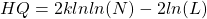 \[HQ = 2klnln(N) - 2ln(L)\]