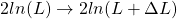 2ln(L) \rightarrow 2ln(L+\Delta L)